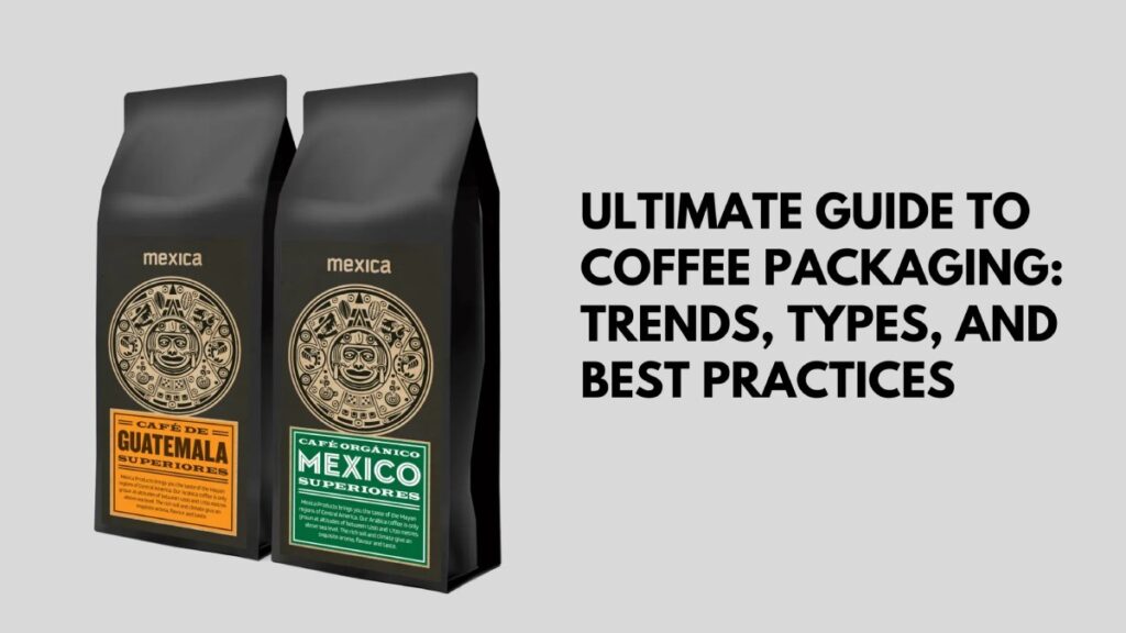 guide on coffe packaging